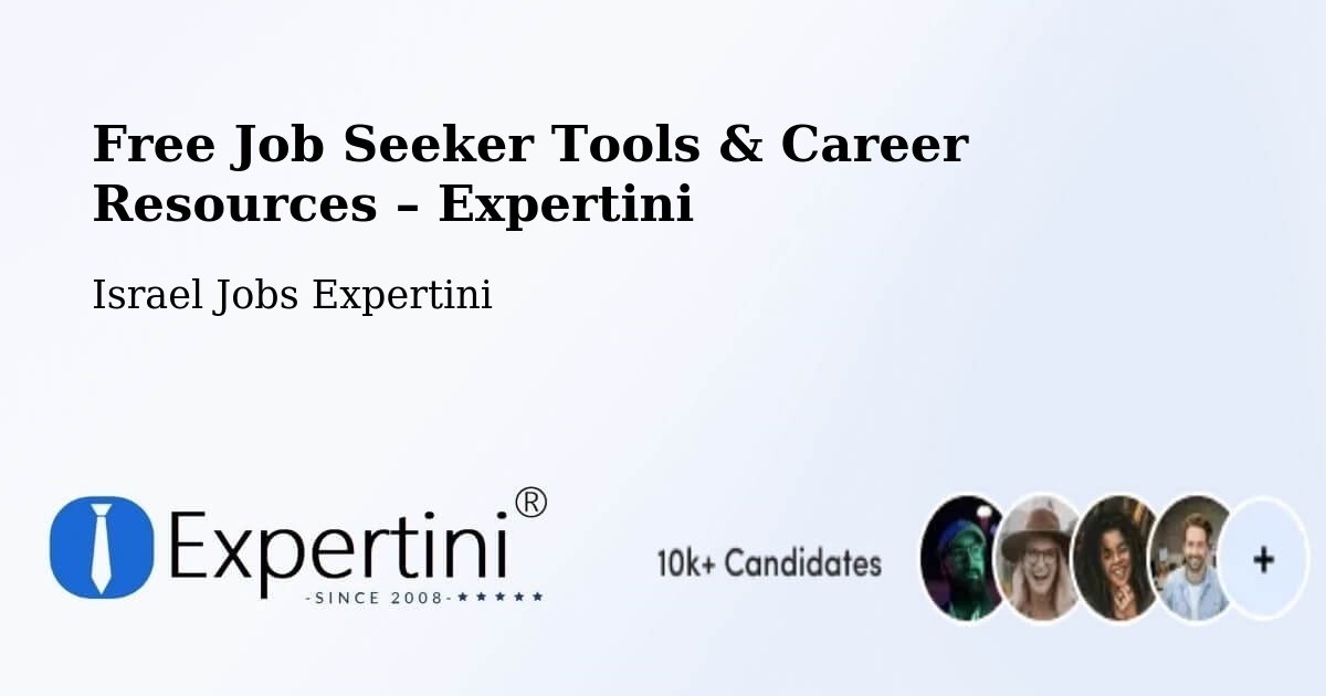 Free Job Seeker Tools & Career Resources – Rumat Heib - Rumat Heib, Israel Jobs Expertini