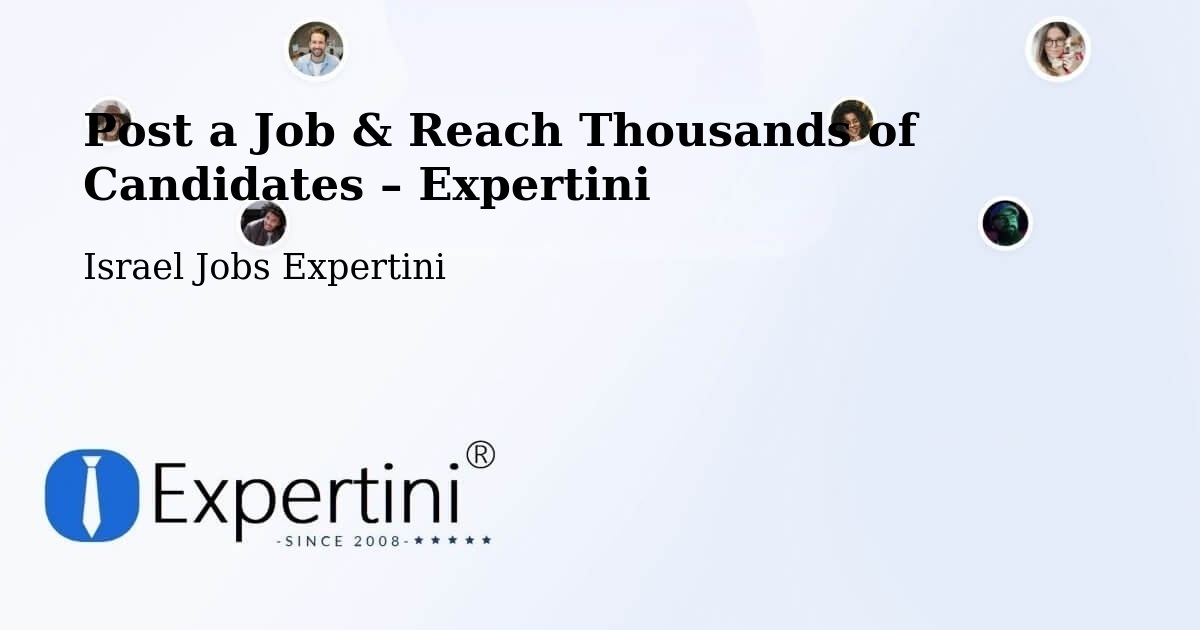 Post a Job in Rumat Heib – Hire the Right Talent - Rumat Heib, Israel Jobs Expertini