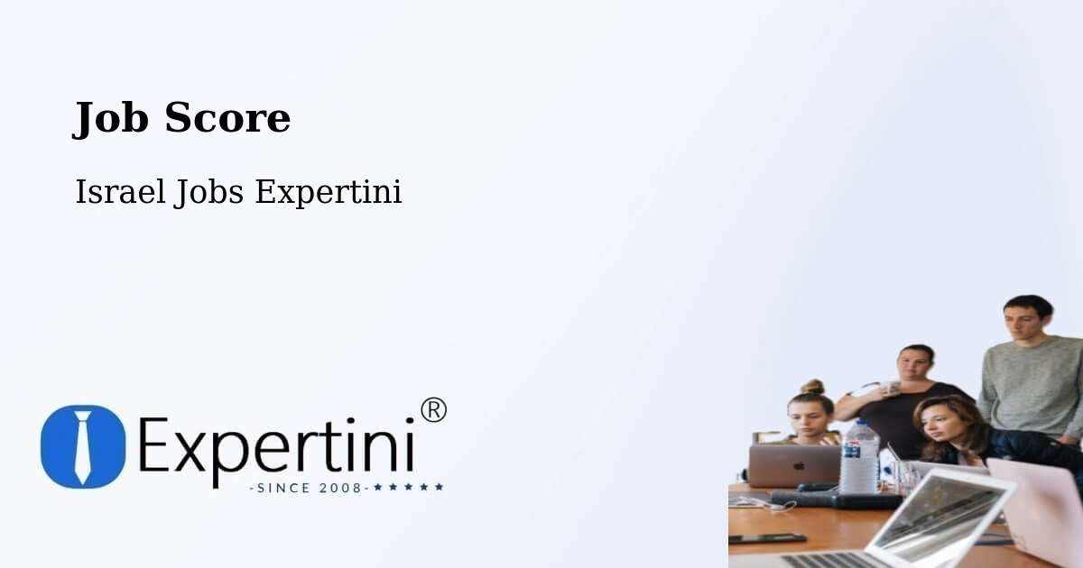Job Score & Job Description Score Tool – Rumat Heib - Israel Jobs Expertini