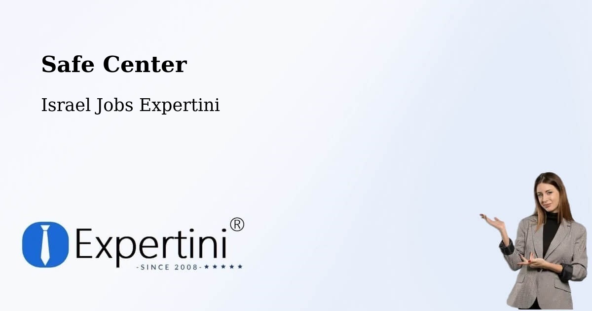 Safety Center – Rumat Heib - Israel Jobs Expertini