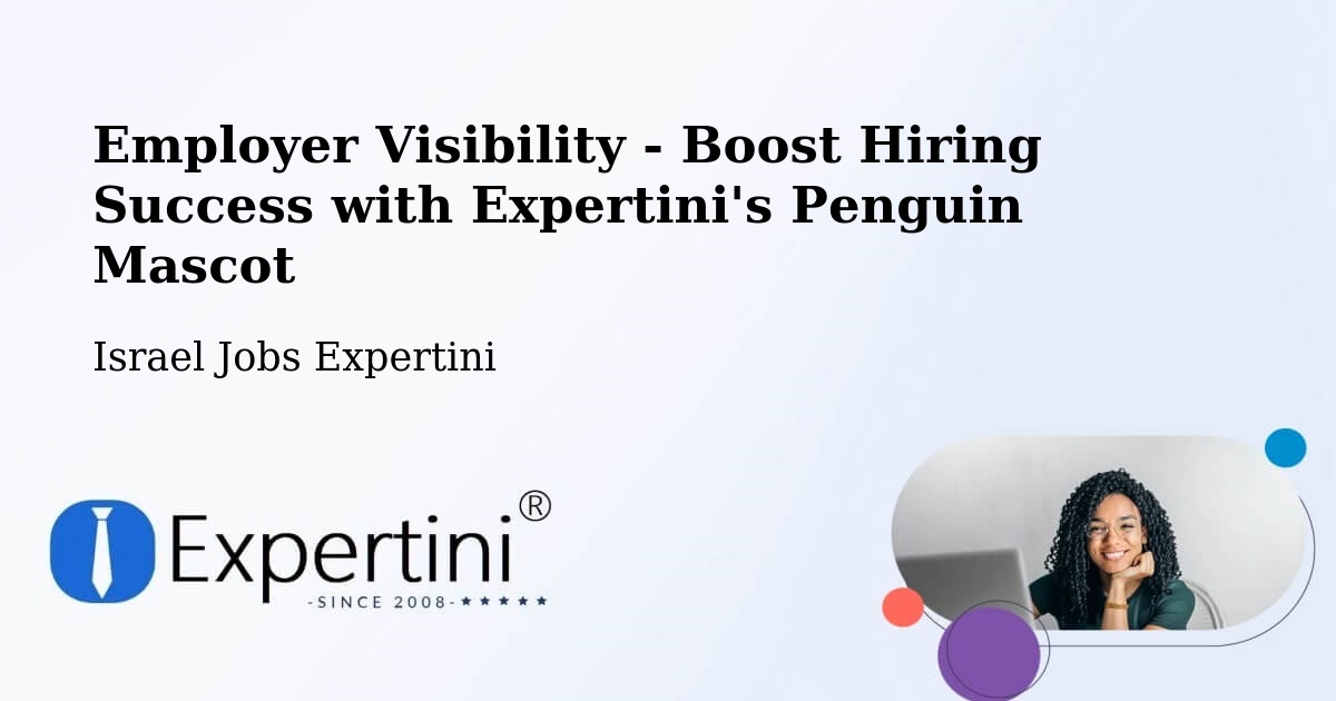 CV and Resume Visibility Optimization – Rumat Heib - Israel Jobs Expertini